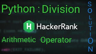 HackerRank Python:Division and Arithmetic Operator solution full explanation || That Code With Coder