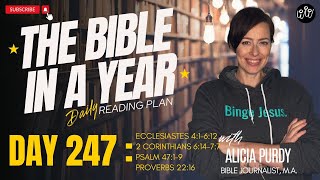 Day 247: THE BIBLE IN A YEAR! – Ecclesiastes, 2 Corinthians, Psalms \u0026 Proverbs!