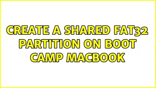 Create a shared FAT32 partition on Boot Camp MacBook (4 Solutions!!)