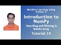 Introduction to NumPy (Tutorial 14): Searching and Filtering in NumPy Array