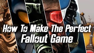 How To Make The Perfect Fallout Game