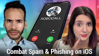 Combat Spam & Phishing on iOS - How to Detect and Block Spam Calls and Texts