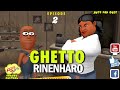 S01 Ghetto Rinenharo Episode 2
