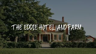 The Eddie Hotel and Farm Review - Bloomfield , Canada