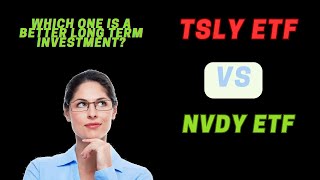 TSLY Vs NVDY - Which YieldMax ETF is a better long term investment?