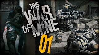 This War of Mine Gameplay Part 1 - \