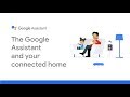 The Google Assistant and your connected home