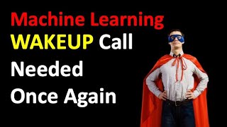 Wakeup Call Time for People Learning Machine Learning