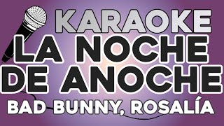 KARAOKE (La noche de anoche - Bad Bunny, Rosalía)