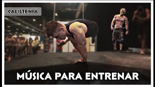 🔥MUSICA para ENTRENAR (Calistenia / Street Workout)🔥