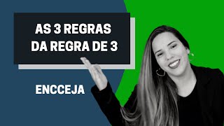 MATEMÁTICA | As 3 regras da regra de 3 | ENCCEJA