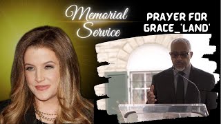 LISA MARIE Memorial Service PASTOR DWAYNE HUNT #Graceland #LisaMarie #ElvisPresley #PriscillaPresley