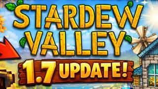 Everything We KNOW About Stardew Valley 1.7