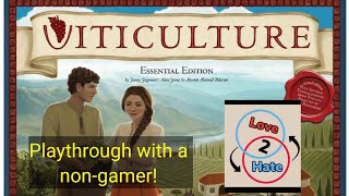 Playthrough of Viticulture: Essential Edition with a non-gamer!