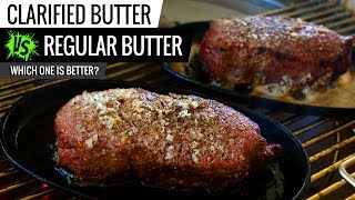 Clarified Butter VS Regular Butter on Steaks - Which one is Better?
