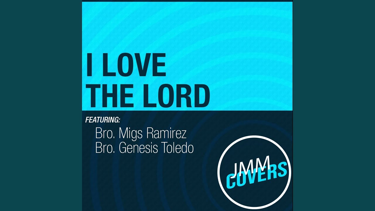 I Love The Lord Youtube Music