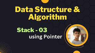 11. Stack using Pointer Part 03 || code implementation in C || Bangla tutorial