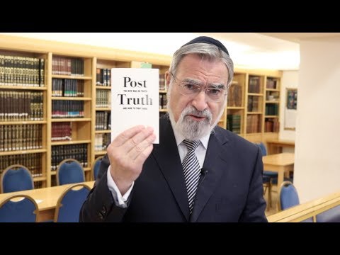 Some thoughts on the concept of “Post-Truth” Rabbi Jonathan Sacks