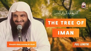 The Tree of Iman | شجرة الإيمان | Shaykh Abdul Razzaq al-Badr | محاضرة قيِّمة