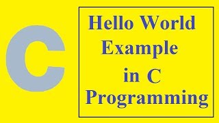 C Programming Tutorials - 4 - HELLO WORLD PROGRAM | MY FIRST C PROGRAM