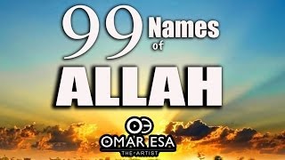 99 Names of Allah (swt) nasheed by Omar Esa