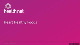 Help Keep Your Heart Healthy by Eating Healthy Meals  - Health Net Wellness Webinar - February 2023