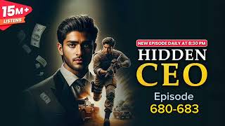 Hidden ceo Episode 680 to 683 // hidden ceo Episode 680,681,682,683