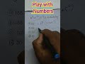 Play with Numbers┃Number System ┃#algebra #maths