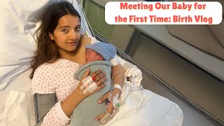 Meeting Our Baby for the First Time: Birth Vlog