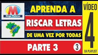 COMO DESENHAR/ESTRUTURAR AS LETRAS PARTE 3 CURSO PINTOR LETRISTA GRÁTIS MEGA PINTURAS -  VÍDEO Nº 3