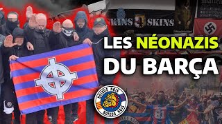 Qui sont les Boixos Nois ? Les ultras néo-nazis du FC Barcelone