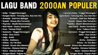 LAGU BAND POPULER 2000AN | WALI | KANGEN BAND | ARMADA | DADALI | PAPINKA | ZIVILIA | GEBY