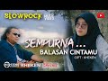 Slowrock Terbaru 2023 - Sempurna Balasan Cintamu - Kheken - Official Music Video