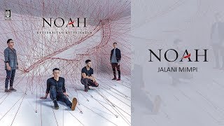 Noah - Jalani Mimpi Official Audio