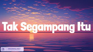 Download Anggi Marito - Tak Segampang Itu (Lirik Lagu) mp3