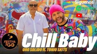 Raúl Acosta Oro Solido Ft Tonio Skits - Chill Baby