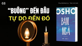 BUÔNG ĐẾN ĐÂU, TỰ DO ĐẾN ĐÓ | SÁCH BẢN NGÃ OSHO