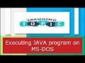 execute/run java program in command  prompt using notepad editor : tutorial 14