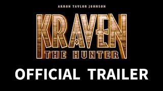 KRAVEN THE HUNTER | Official Green Band Trailer | Movies Coming Soon
