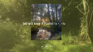 Infj will know Playlist