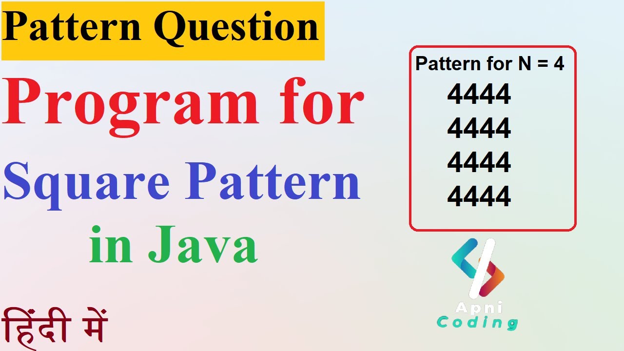 Q9 Square Pattern Square Pattern In Java Pattern Questions In