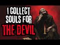 i collect souls for the devil