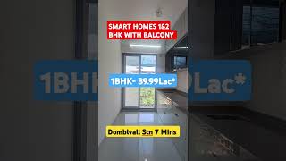 1St Time Smart Homes in #dombivlieast with 3 Balcony only 39.99 Lac*. #smarthome #1bhk #smartlife