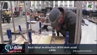 Bəzi idxal məhsulları ƏDV-dən azad edilir - Kəpəz TV