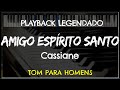 🎤 Amigo Espírito Santo (PLAYBACK LEGENDADO - TOM MASCULINO 