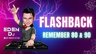 FLASHBACK REMEMBER 80 \u0026 90