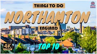 Northampton (England) ᐈ Things to do | What to do | Places to See ☑️ 4K