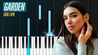 Dua Lipa - "Garden" Piano Tutorial - Chords - How To Play - Cover