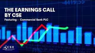 Earnings Call by CSE - Commercial Bank PLC