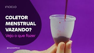 Coletor Menstrual Vazando - Como Fazer Coletor Menstrual Não Vazar